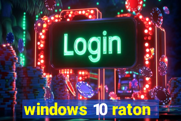 windows 10 raton